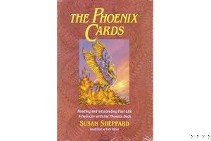 The Phoenix Cards: Reading and Interpreting Past-Life Influences with the Phoenix Deck book cover