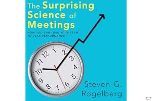 The Surprising Science of Meetings: How You Can Lead Your Team to Peak Performance book cover