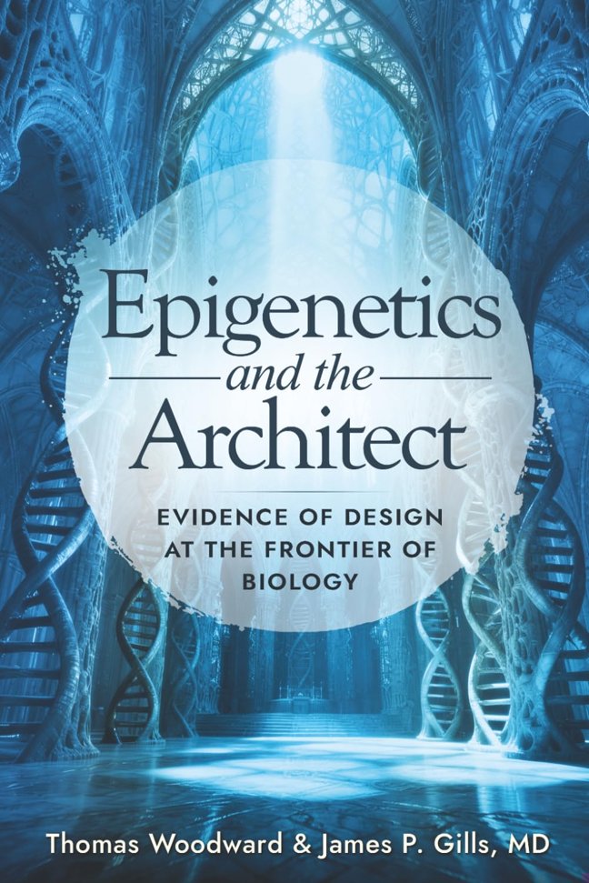 Epigenetics and the Architect: Evidence of Design at the Frontier of Biology book cover