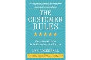 The Customer Rules: The 39 Essential Rules for Delivering Sensational Service book cover