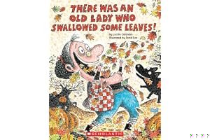 There Was an Old Lady Who Swallowed Some Leaves! book cover