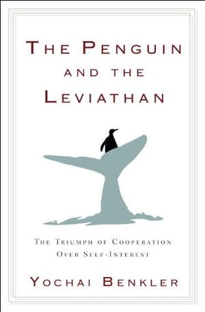 The Penguin and the Leviathan: The Triumph of Cooperation Over Self-Interest book cover