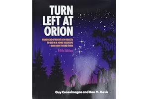 Turn Left at Orion: Hundreds of Night Sky Objects to See in a Home Telescope - And How to Find Them book cover