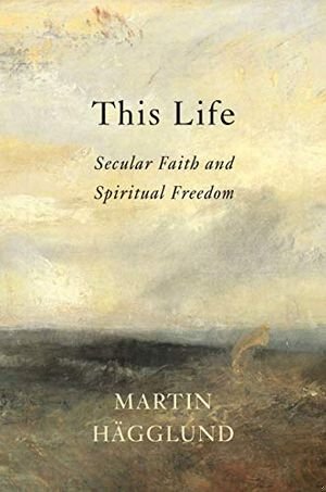 This Life: Secular Faith and Spiritual Freedom book cover