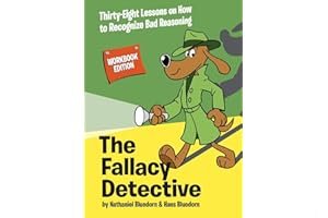The Fallacy Detective: Thirty-Eight Lessons on How to Recognize Bad Reasoning book cover