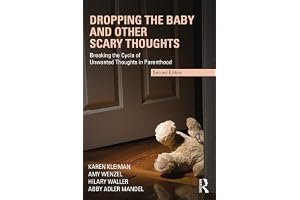 Dropping the Baby and Other Scary Thoughts: Breaking the Cycle of Unwanted Thoughts in Parenthood book cover