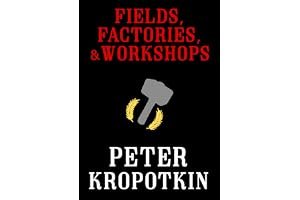 Fields, Factories, and Workshops (The Kropotkin Collection Book 3) book cover