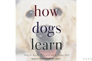 Excel-Erated Learning: Explaining in Plain English How Dogs Learn and How Best to Teach Them book cover