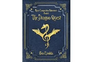 The Dragon Quest: A Music Composition Adventure (Music Composition Adventures) book cover
