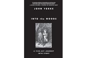 Into the Woods: A Five Act Journey Into Story book cover
