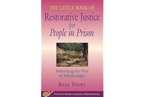 The Little Book of Restorative Justice for People in Prison: Rebuilding the Web of Relationships book cover