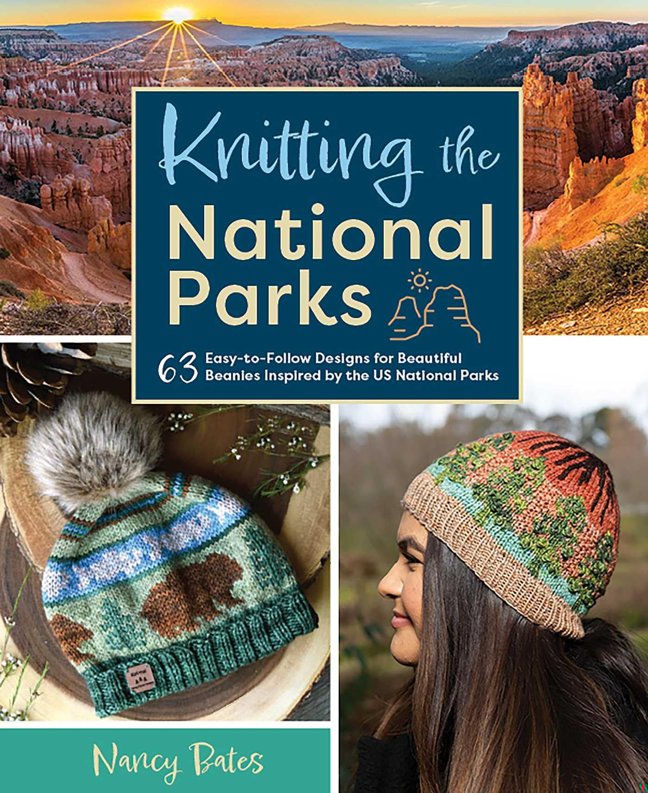 Knitting the National Parks: 63 Easy-to-Follow Designs for Beautiful Beanies Inspired by the US National Parks book cover