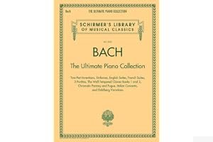 Bach: The Ultimate Piano Collection: Schirmer Library of Classics Volume 2102 book cover