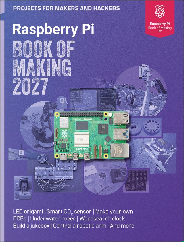Raspberry Pi Book of Making 2027: Projects for Makers and Hackers book cover