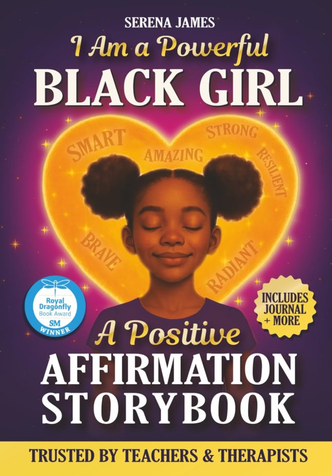 A Positive Affirmations Storybook - I Am a Powerful Black Girl: True Stories, Journal Prompts & Poems to Inspire Unstoppable Confidence and Deep Self-Love (Positive Kids Books) book cover
