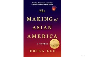 The Making of Asian America: A History book cover