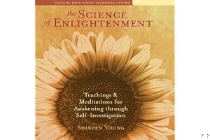 The Science of Enlightenment: Teachings and Meditations for Awakening Through Self-Investigation book cover