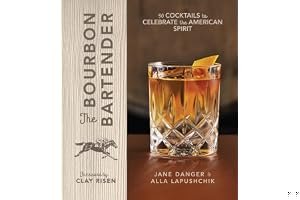 The Bourbon Bartender: 50 Cocktails to Celebrate the American Spirit book cover