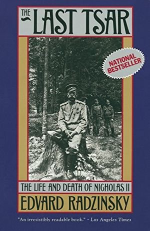 The Last Tsar: The Life and Death of Nicholas II book cover