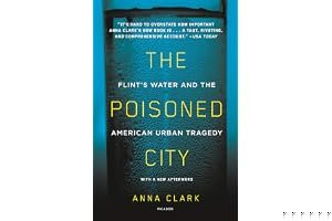 The Poisoned City: Flint's Water and the American Urban Tragedy book cover