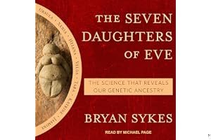The Seven Daughters of Eve: The Science That Reveals Our Genetic Ancestry book cover