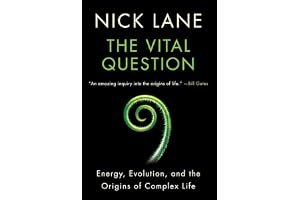 The Vital Question: Energy, Evolution, and the Origins of Complex Life book cover