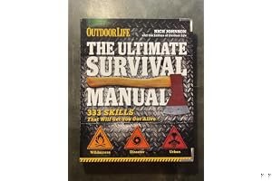 The Ultimate Survival Manual (Outdoor Life): Urban Adventure - Wilderness Survival - Disaster Preparedness book cover