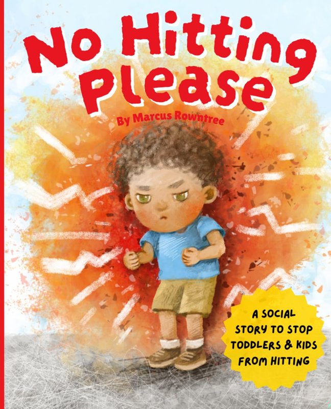 No Hitting Please: A Social Story to Stop Toddlers and Kids from Hitting (Picture Books for Kids) book cover