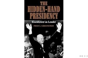 The Hidden-Hand Presidency: Eisenhower as Leader book cover