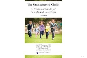 The Unvaccinated Child: A Treatment Guide for Parents and Caregivers book cover
