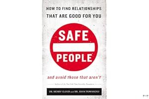 Safe People: How to Find Relationships That Are Good for You and Avoid Those That Aren't book cover