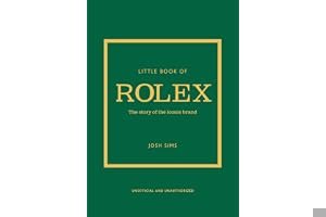 Little Book of Rolex: The story behind the iconic brand (Little Books of Fashion) book cover