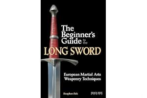The Beginner's Guide to the Long Sword: European Martial Arts Weaponry Techniques book cover