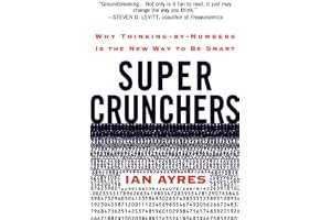 Super Crunchers: Why Thinking-By-Numbers Is the New Way to Be Smart book cover