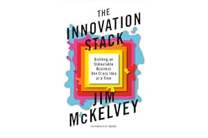 The Innovation Stack: Building an Unbeatable Business One Crazy Idea at a Time book cover