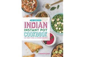 The Complete Indian Instant Pot Cookbook: 130 Traditional and Modern Recipes book cover