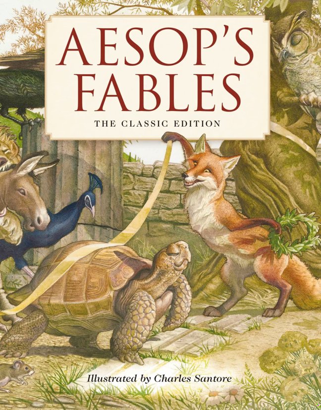 Aesop's Fables Hardcover: The Classic Edition by acclaimed illustrator, Charles Santore (Charles Santore Children's Classics) book cover
