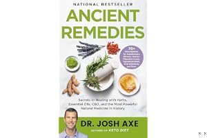 Ancient Remedies: Secrets to Healing with Herbs, Essential Oils, CBD, and the Most Powerful Natural Medicine in History book cover