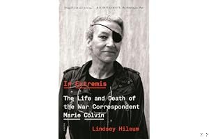In Extremis: The Life and Death of the War Correspondent Marie Colvin book cover