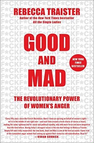 Good and Mad: The Revolutionary Power of Women's Anger book cover