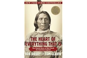 The Heart of Everything That Is: The Untold Story of Red Cloud, An American Legend book cover