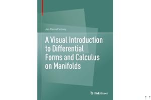 A Visual Introduction to Differential Forms and Calculus on Manifolds book cover