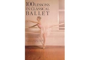 100 Lessons in Classical Ballet: The Eight-Year Program of Leningrad's Vaganova Choreographic School book cover