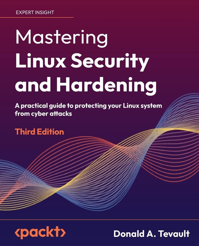 Mastering Linux Security and Hardening: A practical guide to protecting your Linux system from cyber attacks book cover