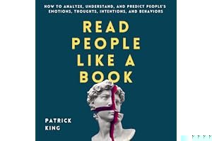 Read People Like a Book: How to Analyze, Understand, and Predict People’s Emotions, Thoughts, Intentions, and Behaviors (How to be More Likable and Charismatic Book 1) book cover