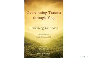 Overcoming Trauma through Yoga: Reclaiming Your Body book cover