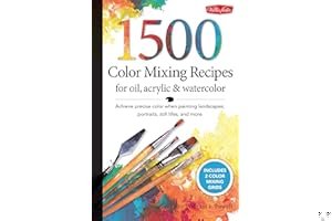 1,500 Color Mixing Recipes for Oil, Acrylic & Watercolor: Achieve precise color when painting landscapes, portraits, still lifes, and more book cover