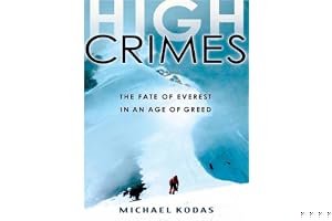 High Crimes: the Fate of Everest in an Age of Greed book cover