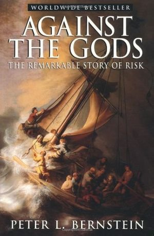Against the Gods: The Remarkable Story of Risk book cover