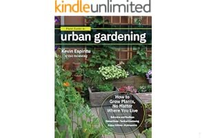 Field Guide to Urban Gardening: How to Grow Plants, No Matter Where You Live: Raised Beds - Vertical Gardening - Indoor Edibles - Balconies and Rooftops - Hydroponics book cover